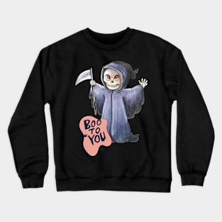 Grim reaper Boo To You Crewneck Sweatshirt